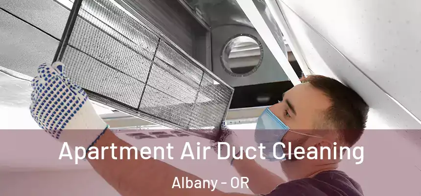  Apartment Air Duct Cleaning Albany - OR